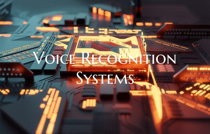 Voice Recognition Systems