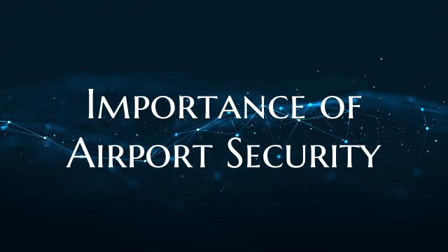 Importance of Airport Security