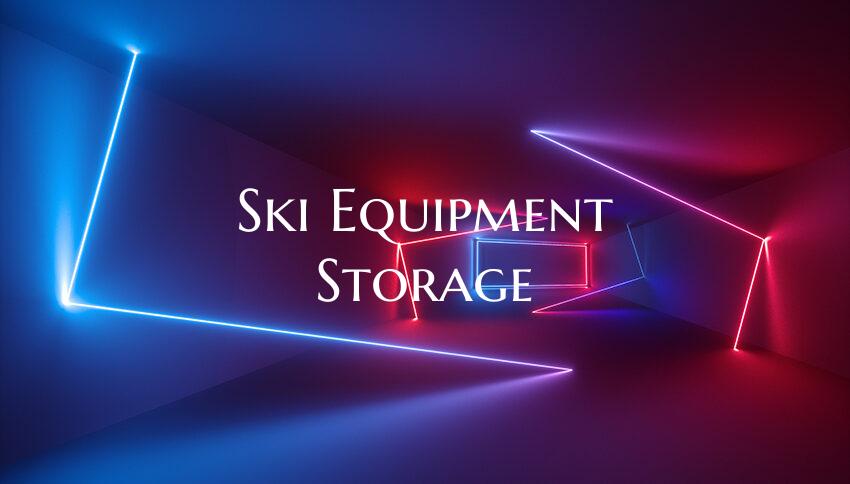 Ski Equipment Storage
